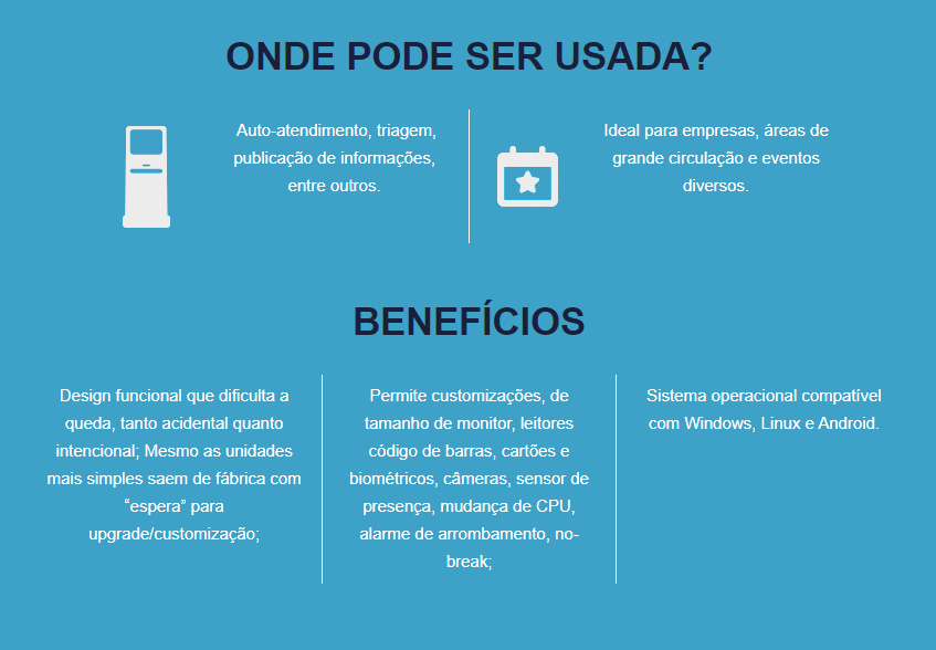 Totem Auto Atendimento Aonde pode ser usado Totem Auto Atendimento Aonde pode ser usado